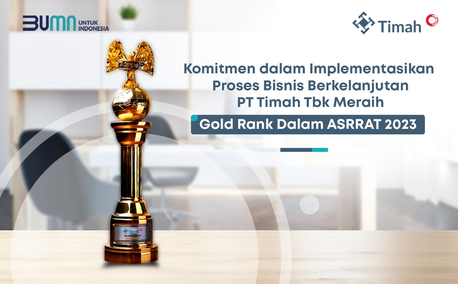 Komitmen Terapkan Proses Bisnis Berkelanjutan, PT Timah Tbk Raih Peringkat Emas di ASRRAT 2023   