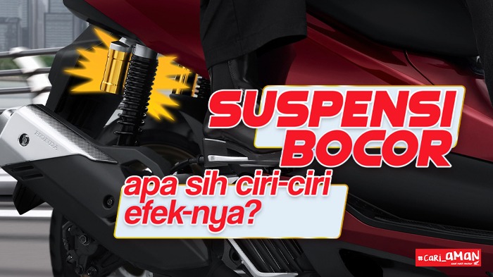Bahaya Suspensi Bocor, Pengendara Harus Waspada! Ini Ciri dan Dampaknya