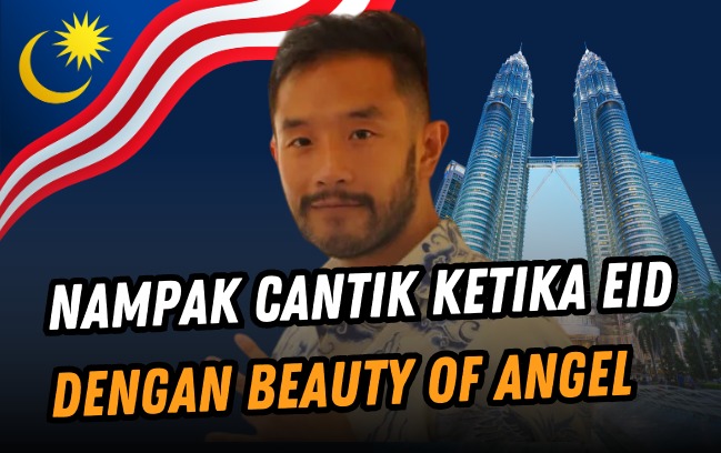 Nampak Cantik Ketika Aidilfitri Dengan Beauty Of Angel 