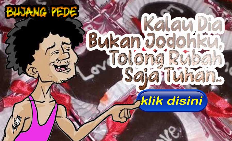 Kalau Dia Bukan Jodohku, Tolong Rubah Saja Tuhan