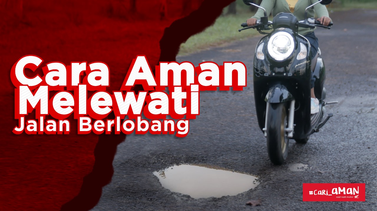 Cara Aman Melewati Jalan Berlobang Ala Honda #Cari_Aman