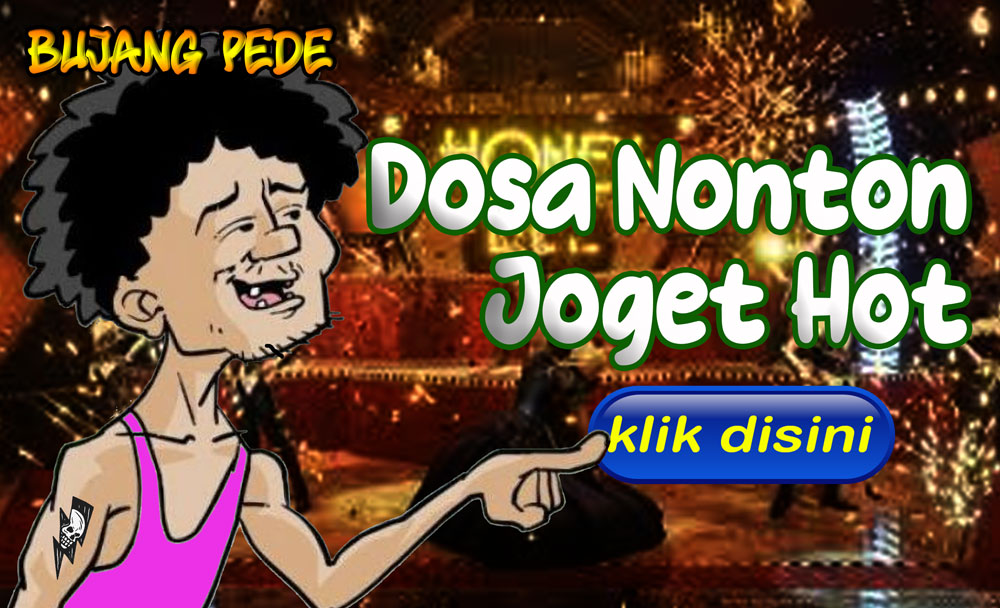 Dosa Nonton Joget Hot