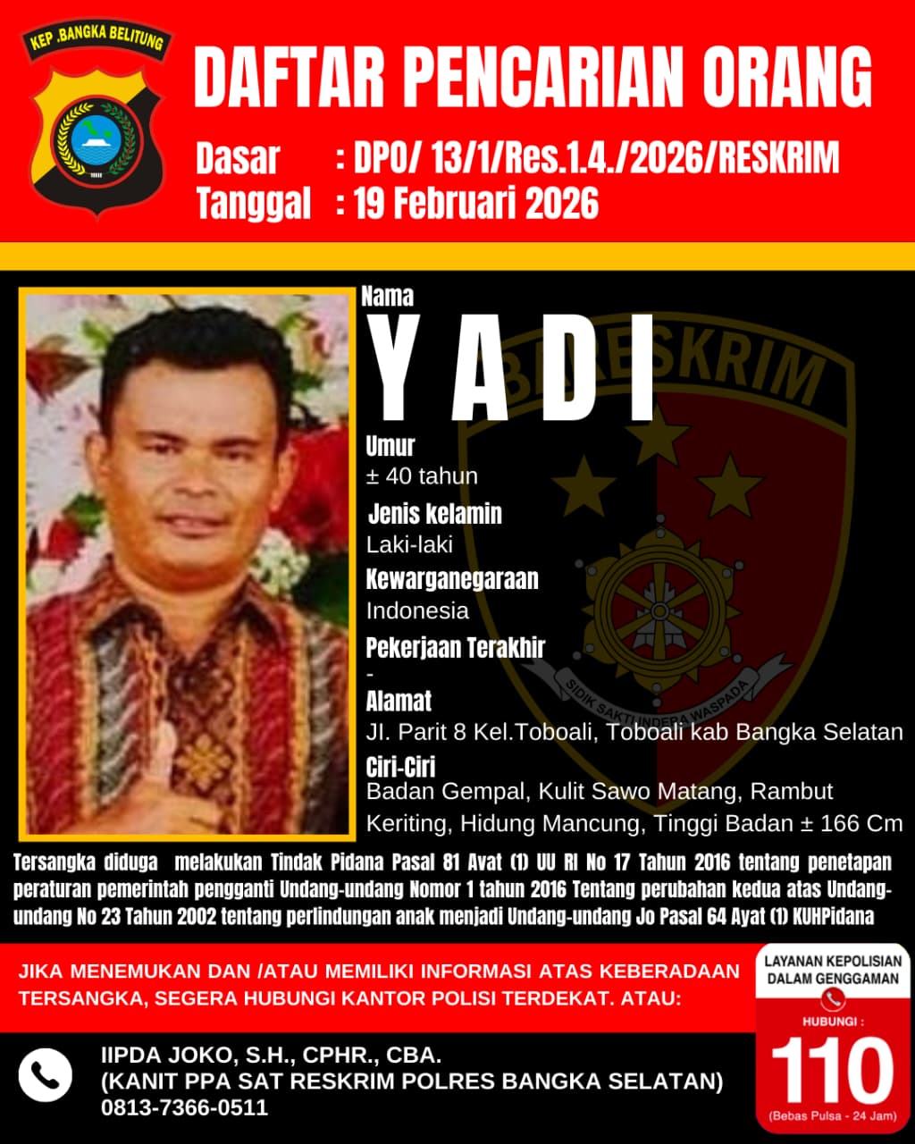 Dicari Polisi! Pria 41 Tahun Ini Pelaku Kekerasan Seksual Anak di Toboali