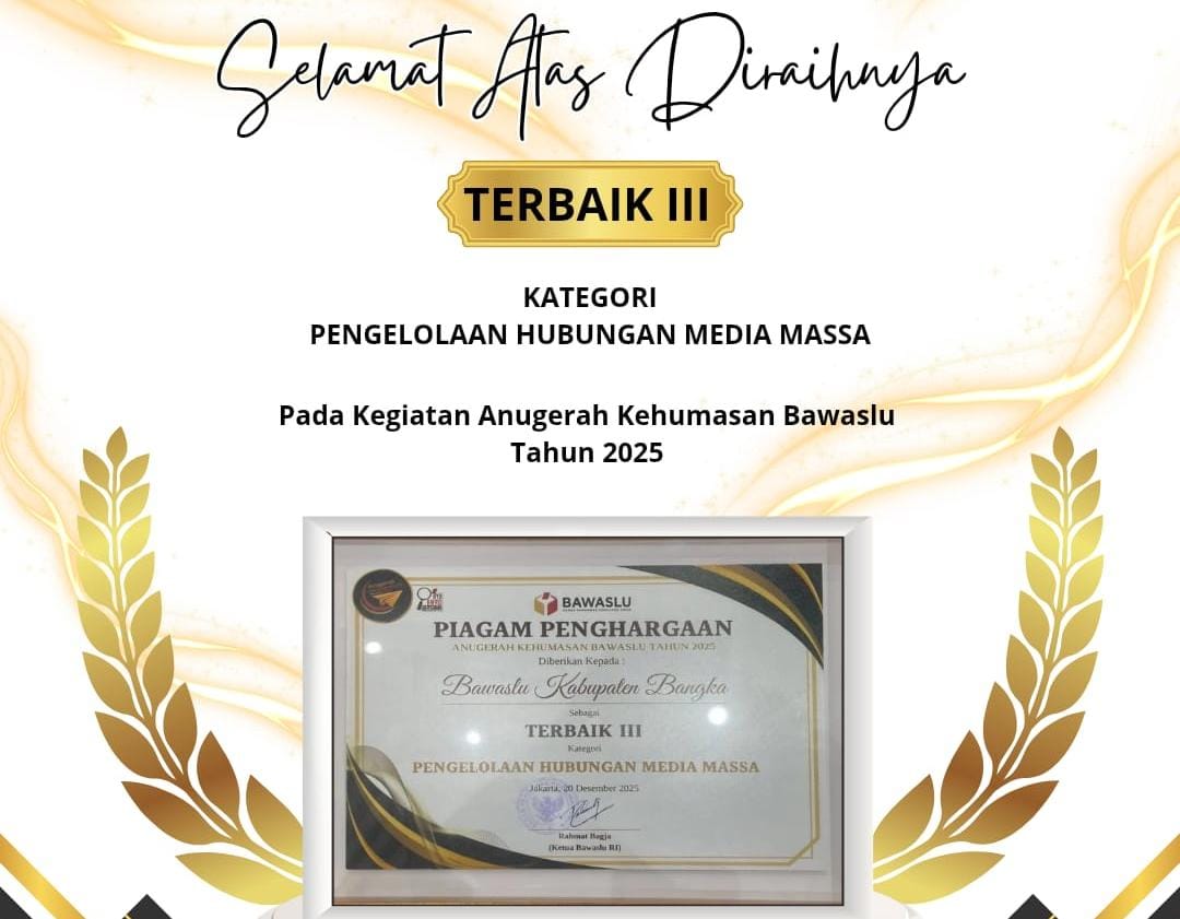 Bawaslu Bangka Raih Juara 3 Pengelolaan Media Massa Bawaslu RI 2025   