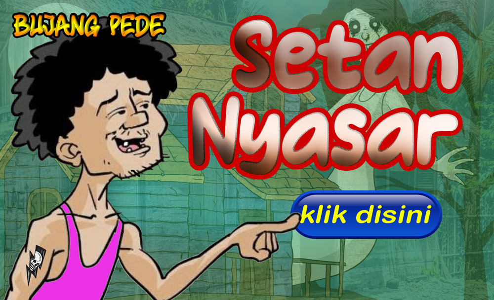 Bujang Pede: Setan Nyasar...