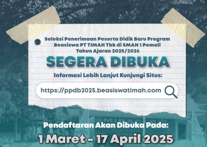 Simak, Ini Persyaratan yang Harus Disiapkan untuk Daftar Porgram Kelas Beasiswa PT Timah Pada SMAN  1 Pemali  