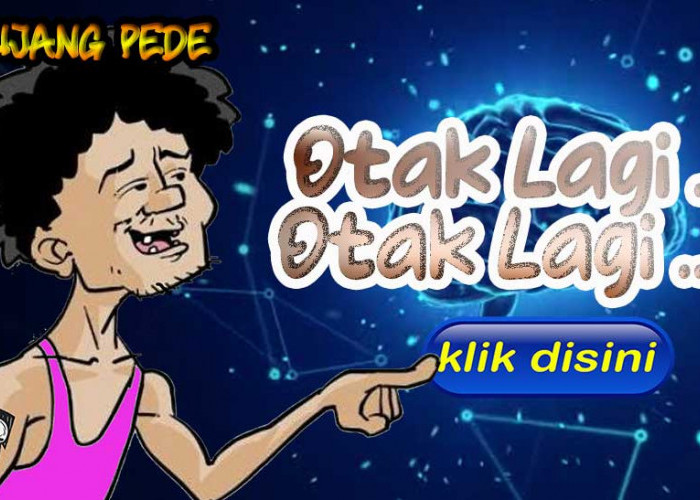 Otak Lagi... Otak Lagi