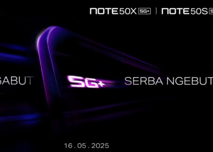 Infinix NOTE 50S 5G+ dan NOTE 50X 5G+ Masuk Indonesia 16 Mei, Begini Spesifikasinya 