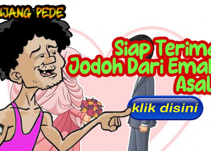 Siap Terima Jodoh dari Emak, Asal...