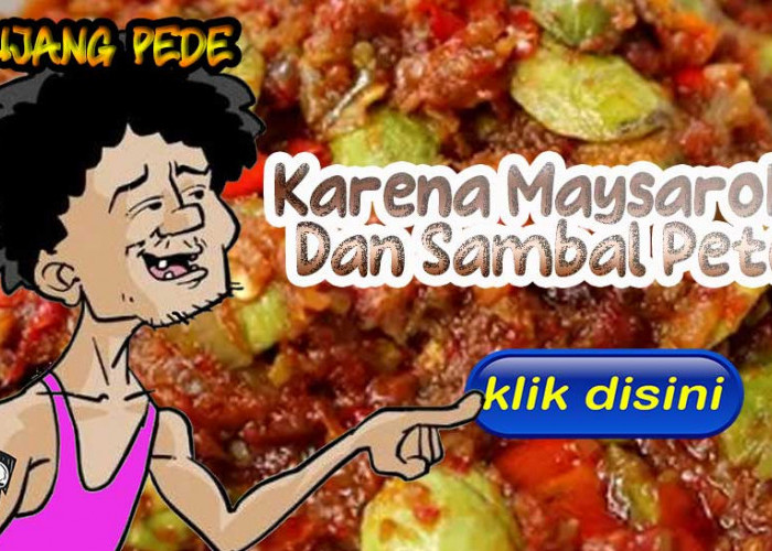 Karena Maysaroh dan Sambal Pete