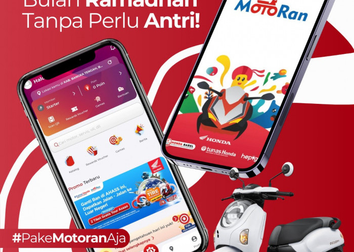 Booking Service Tanpa Perlu Antri di Honda Babel Saat Bulan Ramadhan? Download Aplikasi MotoRan 