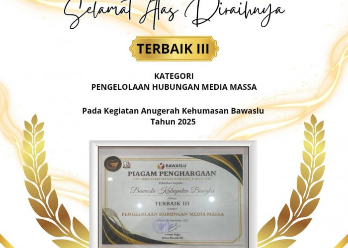Bawaslu Bangka Raih Juara 3 Pengelolaan Media Massa Bawaslu RI 2025   