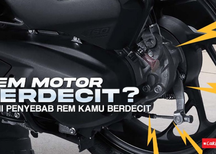 Rem Motor Berdecit? Jangan Dianggap Sepele, Ini Penjelasannya