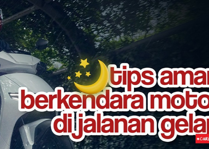 Tips Aman Berkendara Motor di Jalanan Gelap