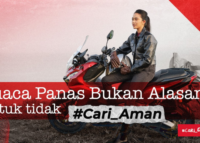 Honda Babel Beri Tips, Cuaca Panas Bukan Alasan untuk Tidak #Cari_Aman