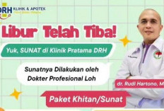 Manfaatkan Libur Sekolah Khitan di Klinik Pratama DRH, Buka Promo Dengan  Beragam Paket Menarik