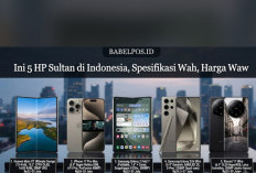 Ini 5 HP Sultan di Indonesia, Spesifikasi Wah, Harga Waw!! 